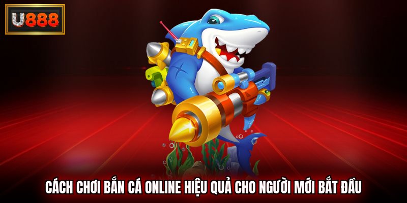 cách chơi bắn cá online