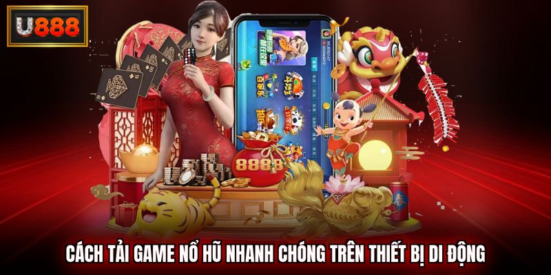 cách tải game nổ hũ