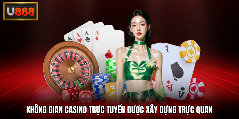 Không gian casino trực tuyến được xây dựng trực quan