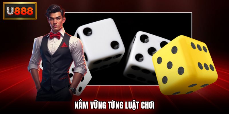 Nắm vững từng luật chơi