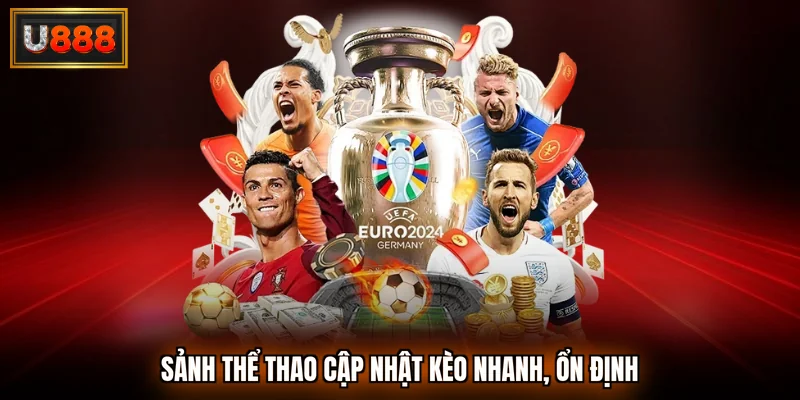 Sảnh thể thao cập nhật kèo nhanh, ổn định